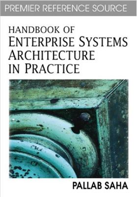 Pallab Saha. Handbook of Enterprise Systems Architecture in Practice