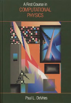 DeVries Paul L. A First Course in Computational Physics