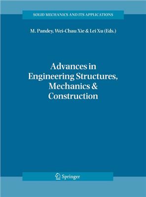 Pandey M.D., Xie W.-Ch., Xu L. Advances in Engineering Structures, Mechanics &amp; Construction