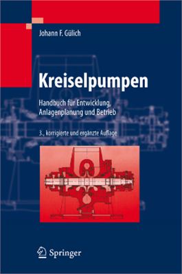 G?lich J.F. Kreiselpumpen: Handbuch f?r Entwicklung, Anlagenplanung und Betrieb