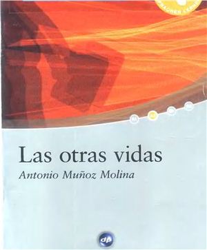 Muñoz Molina Antonio. Las otras vidas