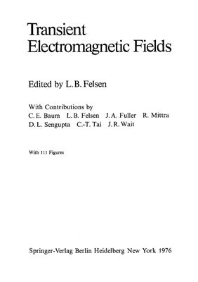Felsen L.B. (Ed.) Transient Electromagnetic Fields