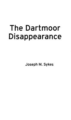 Sykes J.M. The Dartmoor Disappearance