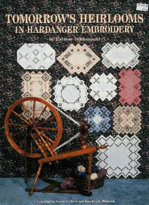 Dobberpuhl Earlene. Tomorrow's Heirlooms In Hardanger Embroidery