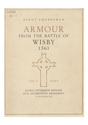 Thordeman Bengt. Armour from the battle of Wisby. Volume 1 - Text