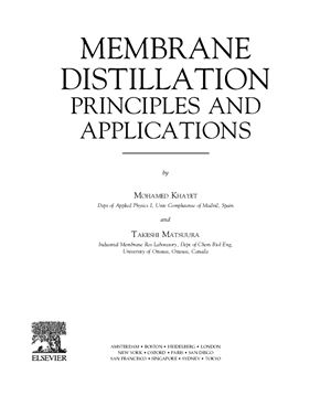 Khayet M., Matsuura T. Membrane Distillation Principles and Applications