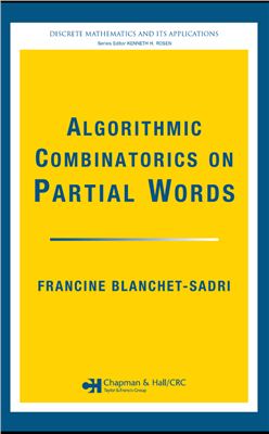 Blanchet-Sadri F. Algorithmic Combinatorics on Partial Words
