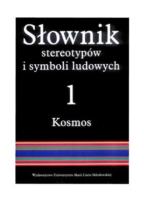 Bartminski Jerzy. Slownik stereotypow / Бартмінський Єжі. Словник народних стереотипів і символів