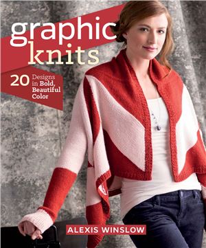 Winslow A. Graphic Knits: 20 Designs in Bold, Beautiful Color