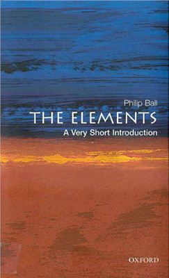 Ball P. The Elements. A Very Short Introduction