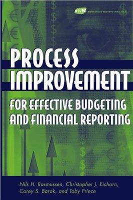Rasmussen N.H., Eichorn C.J., Barak C.S., Prince T. Process Improvement for Effective Budgeting and Financial Reporting