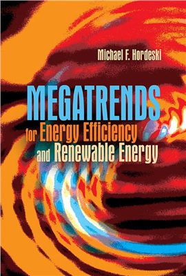 Hordeski Michael F. Megatrends for energy efficiency and renewable energy