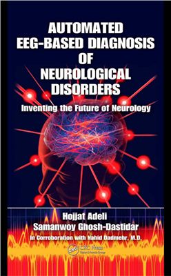 Adeli H., Ghosh-Dastidar S. Automated EEG-based diagnosis of neurological disorders