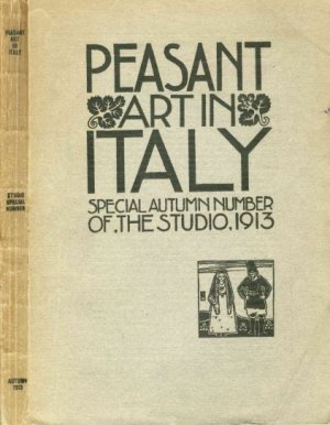 Holme Ch. Peasant art in Italy