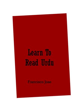 Jose Francisco. Learn To Read Urdu