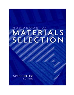 Kutz M. Handbook of materials selection