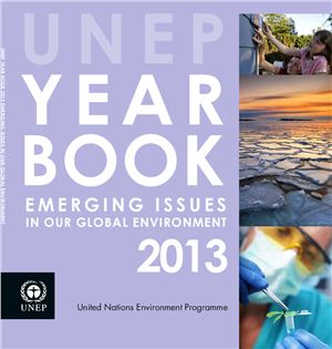 UNEP Year Book 2013: Emerging issues in our global environment