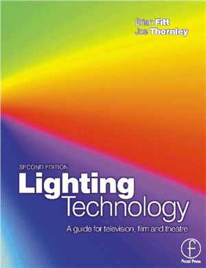 Brian Fitt, Joe Thornley. Lighting Technology, Second Edition