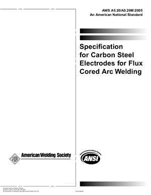 AWS A5.20/A5.20M: 2005 Specification for Carbon Steel Electrodes for Flux Cored Arc Welding