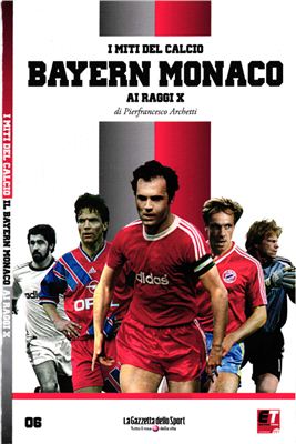 I Miti del Calcio 2012 Bayern Monaco