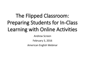 The Flipped Classroom: Preparing Students for In-Class Learning with Online Activities