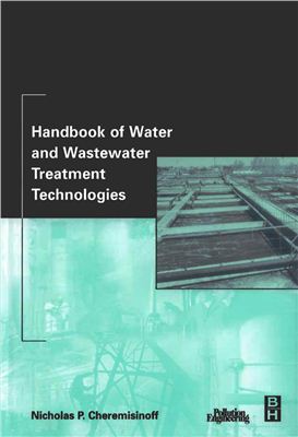 Handbook of water and wastewater treatment technologies by Cheremisinoff, Nicholas, P