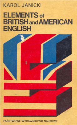 Janicki Karol. Elements Of British and American English