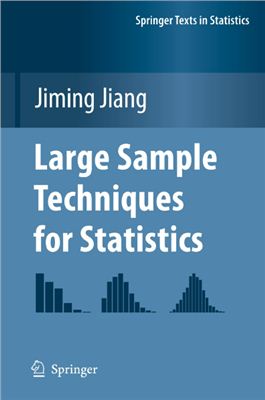 Jiming Jiang, Large Sample. Techniques for Statistics