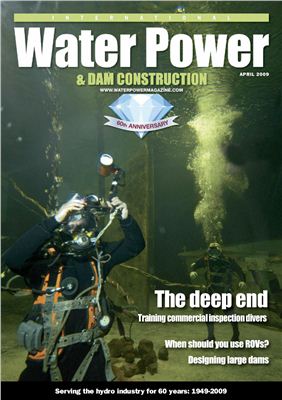 Water Power and Dam Construction. Issue April 2009