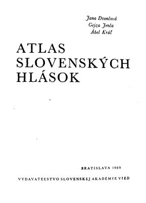 Dvončová J., Jenča G., Král Á. Atlas slovenských hlások / Атлас звуков словацкого языка