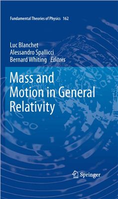 Blanchet L., Spallicci A., Whiting B. (Eds.) Mass and Motion in General Relativity