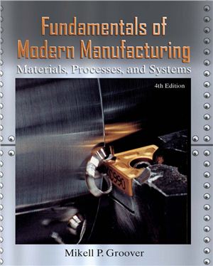 Groover Mikell. P. Fundamentals of modern manufacturing. Solutions Manual