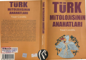 Çoruhlu Yaşar. Türk Mitolojisinin Anahatları