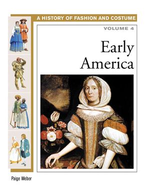 Weber P. Early America: History of Costume and Fashion
