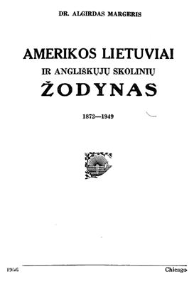Margeris A. Amerikos lietuviai ir angliškųjų skolinių žodynas