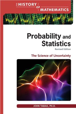 Tabak J. Probability and Statistics: The Science of Uncertainty