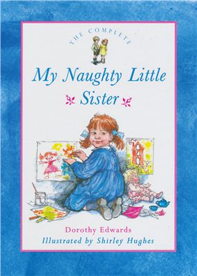 Edwards Dorothy. My Naughty Little Sister. Complete Collection