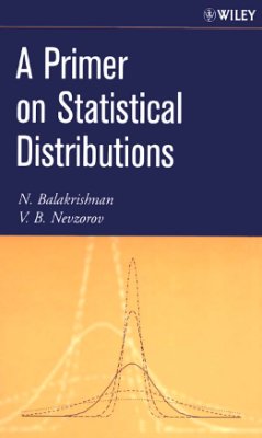 Balakrishnan N., Nevzorov V.B. A Primer on Statistical Distributions