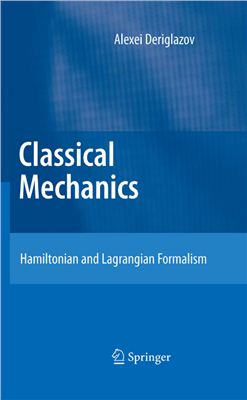 Deriglazov A. Classical Mechanics. Hamiltonian and Lagrangian Formalism