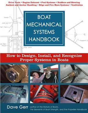 Gerr D. Boat Mechanical Systems Handbook: How to Design, Install, and Recognize Proper Systems in Boats