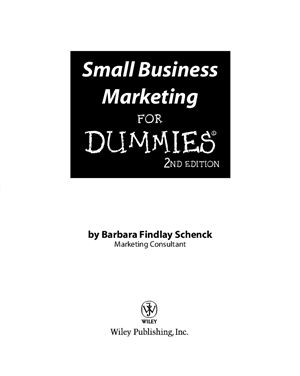 Schenck B.F. Small Business Marketing For Dummies