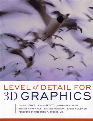Luebke D. etc. Level of Detail for 3D Graphics