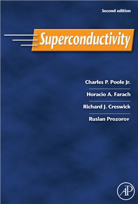 Poole Ch.P., Jr.; Farach H.A., Creswick R.J., Prozorov R. Superconductivity