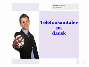 Biro B. Telefonsamtaler på dansk