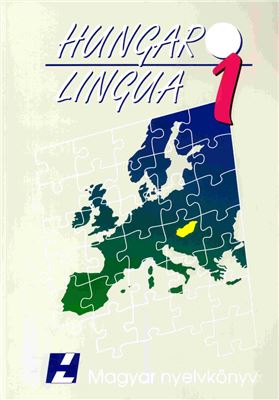 Hlavacska Edit et al. Hungarolingua. Magyar nyelvkönyv 1