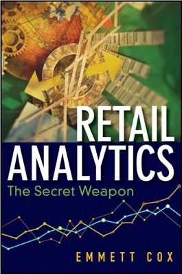 Cox E. Retail Analytics: The Secret Weapon