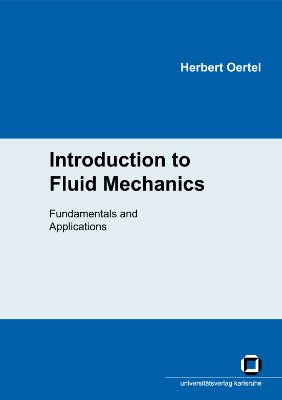 Oertel H. Introduction to Fluid Mechanics. Fundamentals and Applications