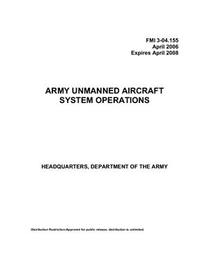 FMI 3-04.155 Army unmanned aircraft system operations