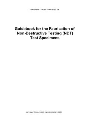 IAEA TCS 13-2001 Guidebook for the Fabrication of Non-Destructive Testing (NDT) Test Specimens