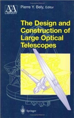 Bely P.Y. The Design and Construction of Large Optical Telescopes